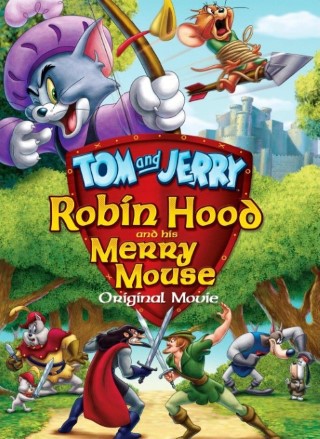 Tom and Jerry: Robin Hood and His Merry Mouse Poster